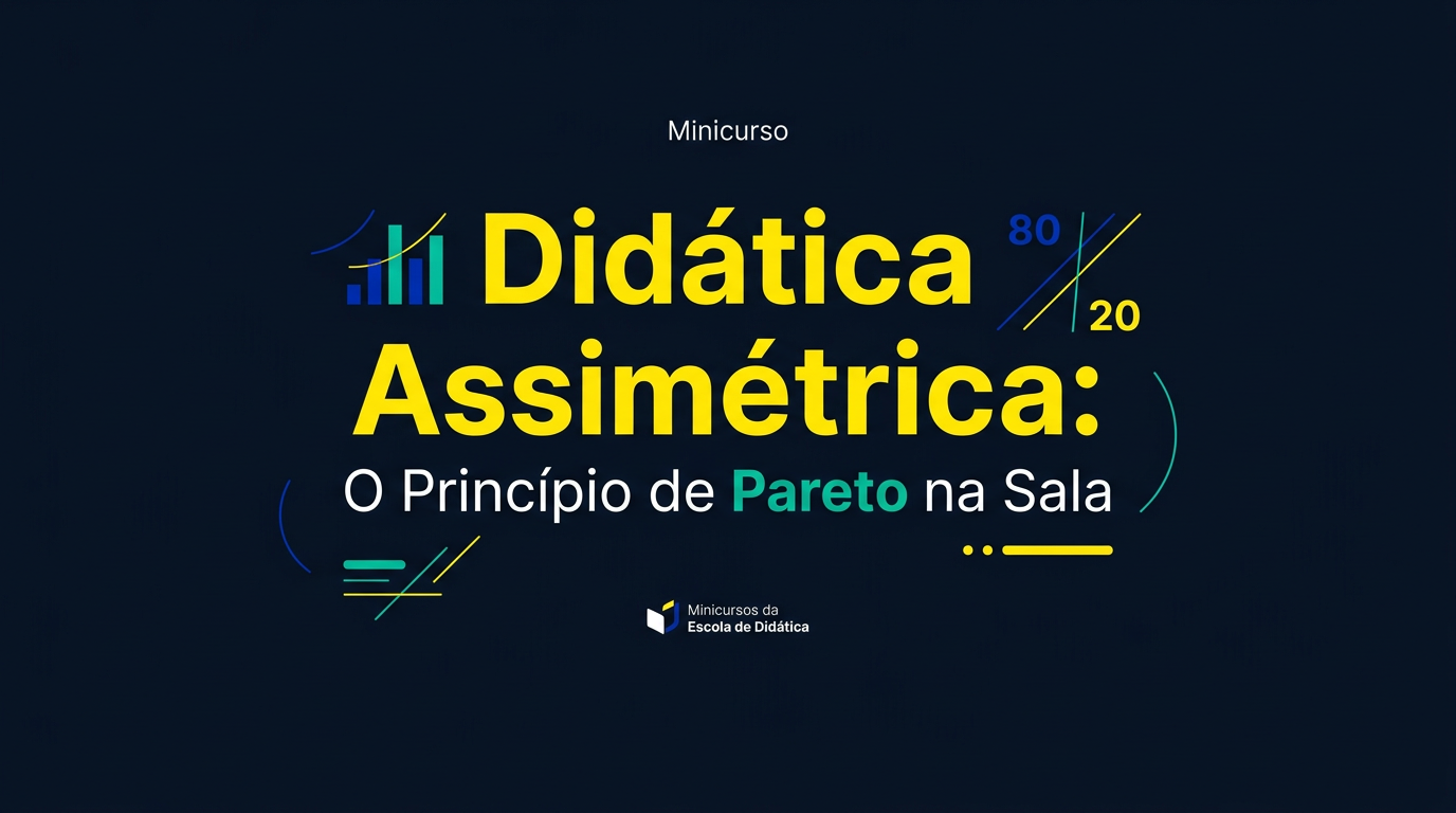 Capa de Didática Assimétrica: O Princípio de Pareto na Sala
